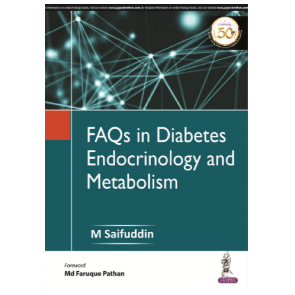FAQs in Diabetes, Endocrinology and Diabetology;1st Edition 2019 By M Saifuddin