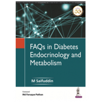FAQs in Diabetes, Endocrinology and Diabetology;1st Edition 2019 By M Saifuddin