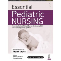 Essential Pediatric Nursing;5th Edition 2022 By Piyush Gupta, Poonam Joshi & Pooja Dewan