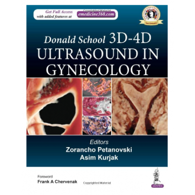 Donald School 3D-4D Ultrasound in Gynecology;1st Edition 2022 by Zorancho Petanovski & Asim Kurjak