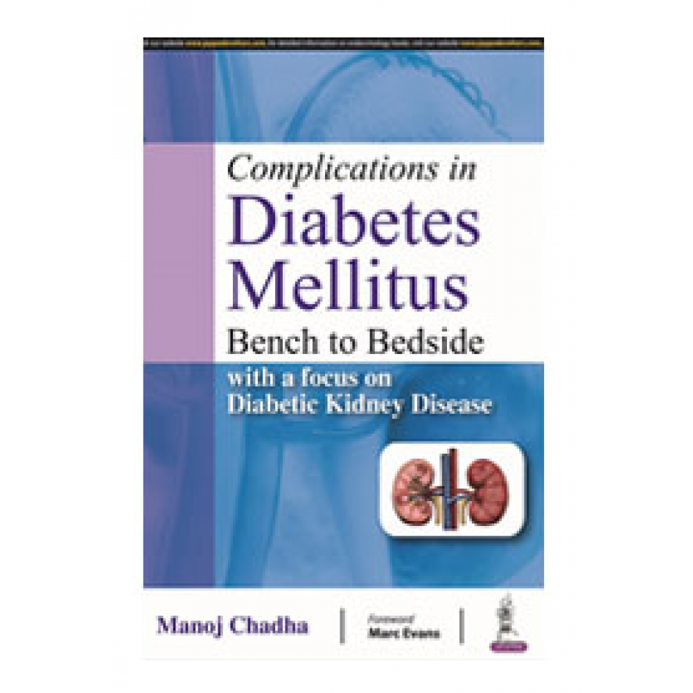 Complications in Diabetes Mellitus:Bench to Bedside with a focus on Diabetic Kidney Disease; 1st Edition 2022 by Manoj Chadha