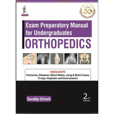 Exam Preparatory Manual for Undergraduates Orthopedics:2nd Edition 2021 By Sandip Ghosh