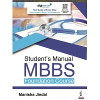 Student’s Manual MBBS Foundation Course;1st Edition2022 Manisha Jindal