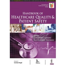 Handbook of Healthcare Quality & Patient Safety;3rd Edition 2022 By Girdhar J Gyani & Alexander Thomas