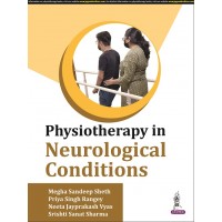 Physiotherapy in Neurological Conditions;1st Edition 2022 By Megha Sandeep Sheth & Neeta Jayprakash Vyas
