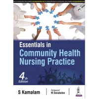 Essentials in Community Health Nursing Practice;4th Edition 2022 byS Kamalam