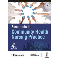 Essentials in Community Health Nursing Practice;4th Edition 2022 byS Kamalam