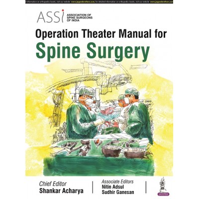 ASSI Operation Theater Manual for Spine Surgery;1st Edition 2022 Shankar Acharya
