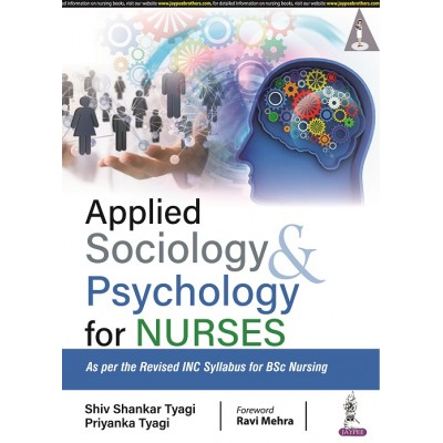 Applied Sociology Psychology For Nurses; 1st Edition 2022 By Shiv Shankar Tyagi & Priyanka Tyagi
