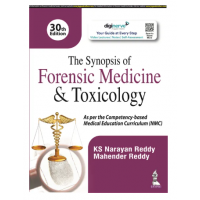 The Synopsis of Forensic Medicine & Toxicology;30th Edition 2022 By KS Narayan Reddy