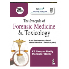 The Synopsis of Forensic Medicine & Toxicology;30th Edition 2022 By KS Narayan Reddy