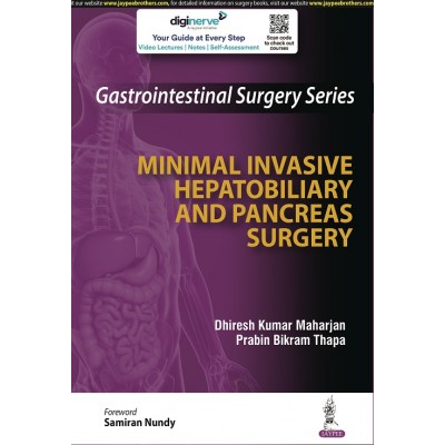 Gastrointestinal Surgery Series: Minimal Invasive Hepatobiliary and Pancreas Surgery;1st Edition 2022 By Dhiresh Kumar Maharjan