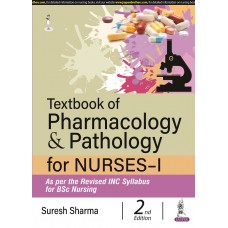 Textbook of Pharmacology & Pathology for Nurses-I;2nd Edition 2022 By Suresh Sharma