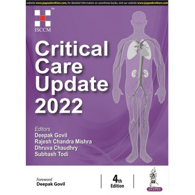 Critical Care Update 2022 (ISCCM); 4th Edition 2022 By Deepak Govil, Subhash Todi & Rajesh Chandra Mishra