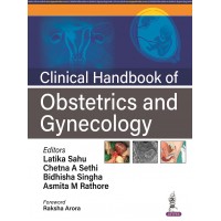Clinical Handbook Of Obstetrics And Gynecology;1st Edition 2022 by Latika Sahi & Chetna A Sethi