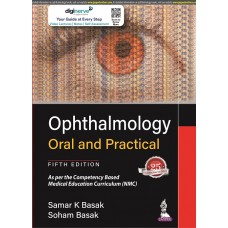 Ophthalmology Oral and Practical;5th Edition 2022 by Samar K Basak & Soham Basak