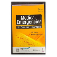 Medical Emergencies In General Practice;10th Edition 2023 by SP Gupta & Dinesh K Gupta