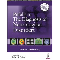 Pitfalls in The Diagnosis of Neurological Disorders;1st Edition 2022 by Ambar Chakravarty