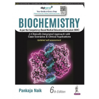 Biochemistry: A Clinically Integrated Approach with Case Scenarios & Clinical Applications; 6th Edition 2023 by Pankaja Naik