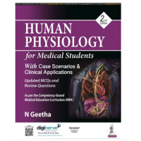 Human Physiology for Medical Students(With Case Scenarios & Clinical Applications); 2nd Edition 2023 by N Geetha