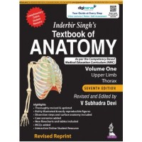 Inderbir Singh’s Textbook of Anatomy (Volume 1: Upper Limb and Thorax);7th Edition 2022(Revised Reprint) By V Subhadra Devi
