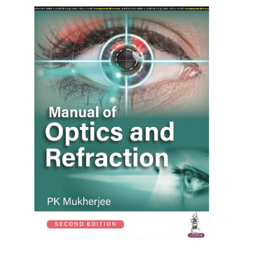 Manual of Optics and Refraction; 2nd Edition 2022 by PK Mukherjee