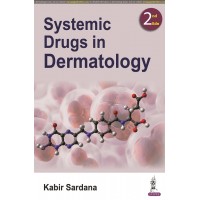 Systemic Drugs in Dermatology;2nd Edition 2022 Kabir Sardana