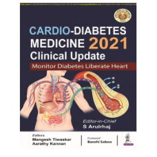Cardio-Diabetes Medicine 2021:Clinical Update; 1st Edition 2022 by S Arulrhaj & Mangesh Tiwaskar