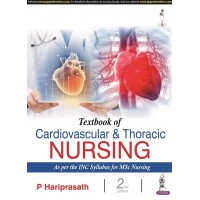 Textbook of Cardiovascular & Thoracic Nursing; 2nd Edition 2022 By P Hariprasath