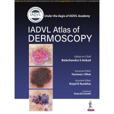IADVL Atlas of Dermoscopy;1st Edition 2022 By Balachandra S Ankad