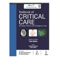 Textbook of Critical Care Including Trauma and Emergency Care;2nd Edition 2022 by Yatin Mehta, Jeetendra Sharma & Chitra Mehta