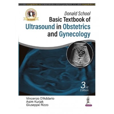  Donald School Basic Textbook of Ultrasound in Obstetrics and Gynecology;3rd Edition 2023 By Vincenzo D’Addario & Asim Kurjak	