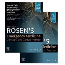 Rosen's Emergency Medicine:Concepts and Clinical Practice(2 Volume Set);10th Edition 2022 By Ron M. Walls