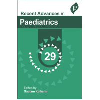 Recent Advances in Paediatrics 29:1st Edition 2023 By Gautam Kulkarni	