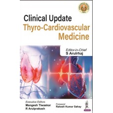 Clinical Update Thyro-Cardiovascular Medicine:1st Edition 2023 By S Arulrhaj & Mangesh Tiwaskar & R Arulprakash