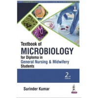 Textbook of Microbiology for Diploma in General Nursing & Midwifery Students;2nd Edition 2023 Surinder Kumar	