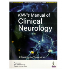 KNV’s Manual of Clinical Neurology;1st Edition 2023 by K Neelakantan Viswanathan