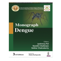 Monograph Dengue;3rd Edition 2023 by Jyotirmoy Pal & Nandini Chatterjee