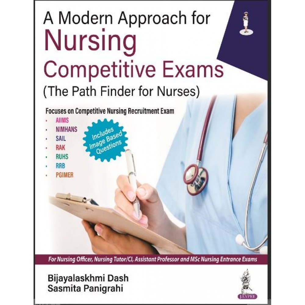  A Modern Approach for Nursing Competitive Exams (The Path Finder for Nurses):1st Edition 2023 By Bijayalaskhmi Dash & Sasmita Panigrahi	