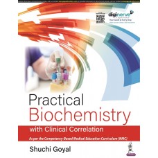 Practical Biochemistry with Clinical Correlation;1st Edition 2023 By Shuchi Goyal