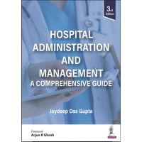 Hospital Administration and Management: A Comprehensive Guide;3rd Edition 2023 by Joydeep Das Gupta