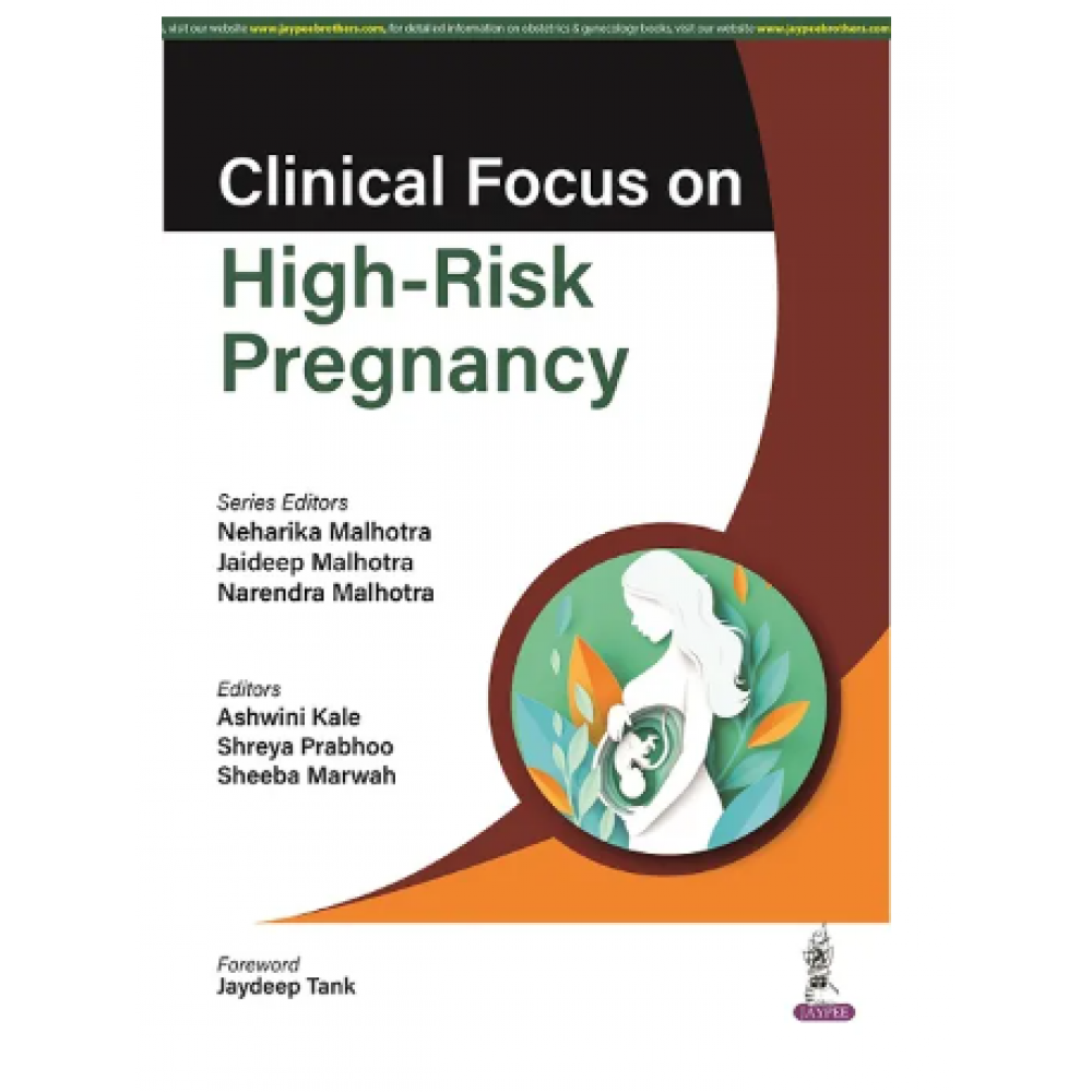 Clinical Focus On High-Risk Pregnancy;1st Edition 2023 by Narendra Malhotra