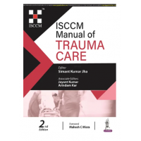 ISCCM Manual of Trauma Care;2nd Edition 2023 By Simant Kumar Jha & Jayant Kumar