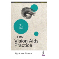 Low Vision Aids Practice;3rd Edition 2023 by Ajay Kumar Bhootra