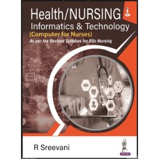 Health/Nursing Informatics and Technology (Computer for Nurses):1st Edition 2023 By R Sreevani	