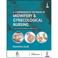 A Comprehensive Textbook of Midwifery & Gynecological Nursing :6th Edition 2023 By Annamma Jacob