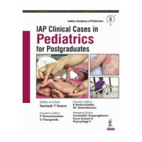IAP Clinical Cases In Pediatrics For Postgraduates;1st Edition 2023 by Santosh T Soans, P Ramachandran & S Thangavelu