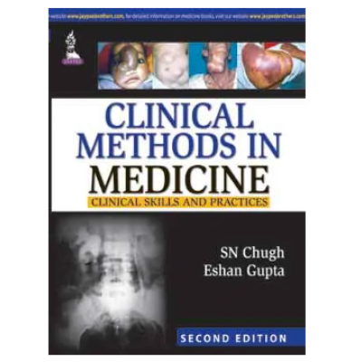Clinical Methods in Medicine Clinical Skills and Practices;2nd Edition 2023 by SN Chugh & Eshan Gupta