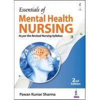 Essentials of Mental Health Nursing for Graduate Nurses:2nd Edition 2024 By Pawan Kumar Sharma