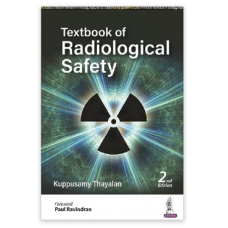 Textbook of Radiological Safety;2nd Edition 2023 by Kuppusamy Thayalan